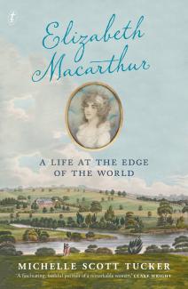 Cover of Elizabeth Macarthur, book by Micheel Scott Tucker