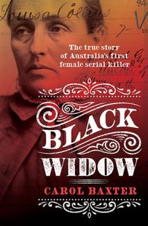 Carol Baxter, Black Widow: The True Story of Australia’s First Female Serial Killer