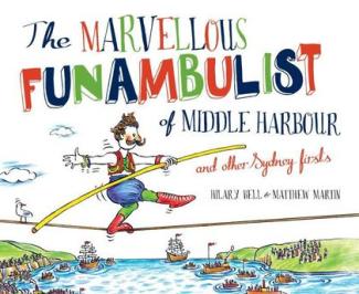 The Marvellous Funambulist of Middle Harbour and Other Sydney Firsts